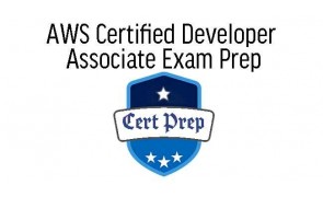 AWS Developer Associate Certificate Exam Prep
