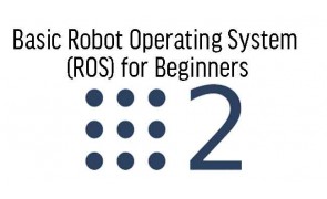 Basic Robot Operating System (ROS) for Beginners
