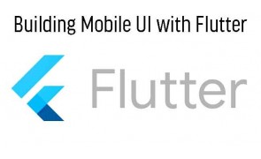 Building Mobile UI with Flutter