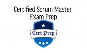 Certified Scrum Master Exam Prep