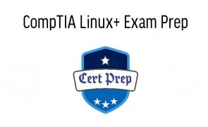 CompTIA Linux+ Exam Prep