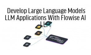 Develop Large Language Models (LLM) Applications with No Code Using Flowise AI