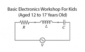 Basic Electronics Workshop for Kids 