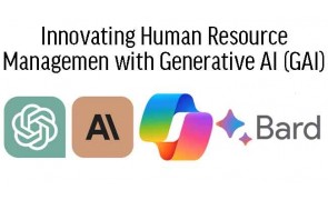 Innovating Human Resource Management with Generative AI (GAI)