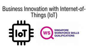 WSQ IoT Course - Business Innovation with Internet of Things
