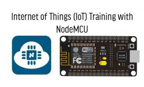 Internet-of-Things (IoT) Training with NodeMCU