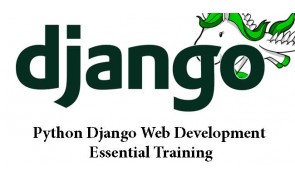 Python Django Web Development Essential Training