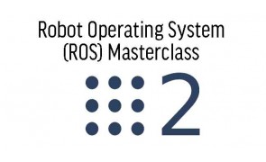 Robot Operating System (ROS) Masterclass 