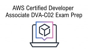 AWS Developer Associate Certificate Exam Prep