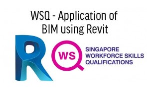 WSQ - Application of BIM using Revit