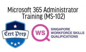 WSQ - Microsoft 365 Administrator Training (MS-102) 