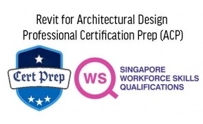 WSQ Revit for Architectural Design Professional Certification Prep