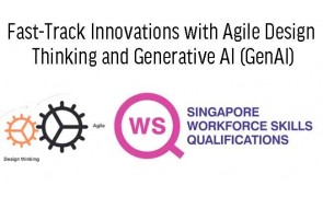  WSQ Fast-Track Innovations with Agile Design  Thinking and Generative AI (GenAI)
