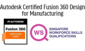 Design for Manufacturing WSQ - Professional Certification Prep (Fusion 360 ACU)
