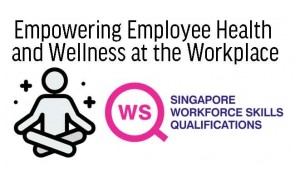 WSQ Empowering Employee Health and Wellness at the Workplace