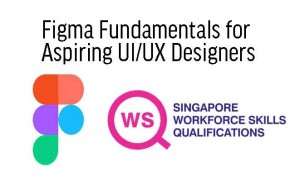 WSQ Figma Fundamentals for  Aspiring UI/UX Designers 