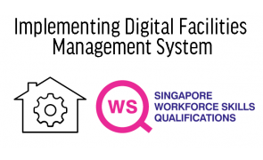 WSQ Implementing Digital Facilities Management System 