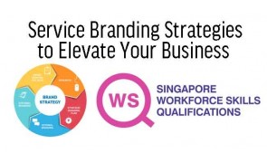 WSQ Service Branding Strategies to Elevate Your Business