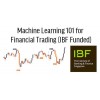 IBF - Machine Learning 101 for Financial Trading