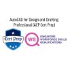 WSQ - AutoCAD for Design and Drafting Professional (ACP Cert Prep)