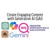 WSQ - Create Engaging Content with Generative AI (GAI)