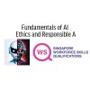 WSQ - Fundamentals of AI Ethics and Responsible AI