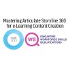 WSQ - Mastering Articulate Storyline 360 for e-Learning Content Creation